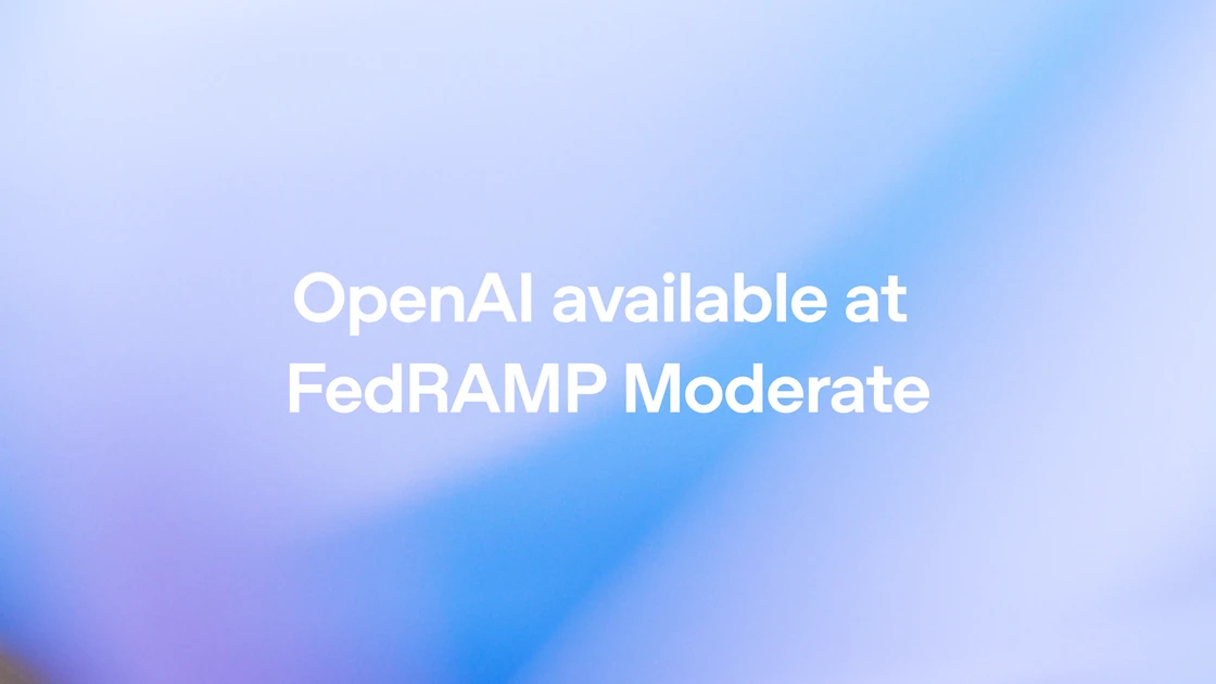 OpenAI available at FedRAMP Moderate