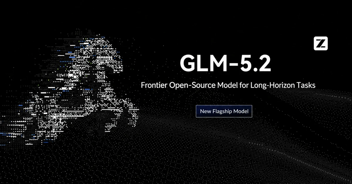 GLM-5.2: Built for Long-Horizon Tasks