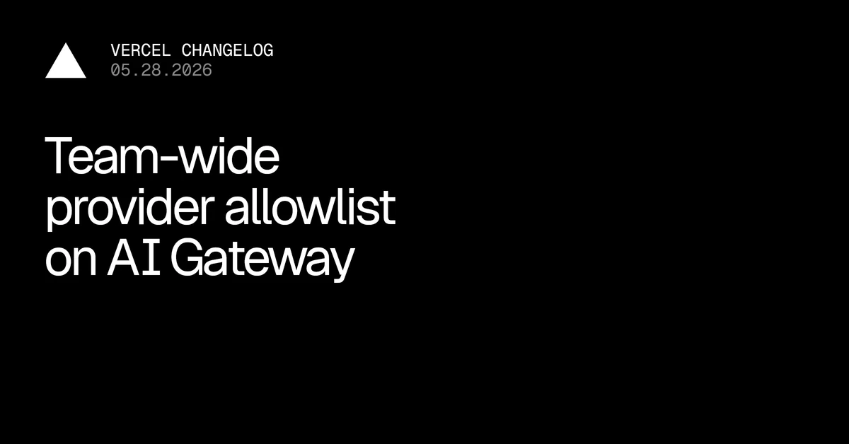 Team-wide provider allowlist on AI Gateway