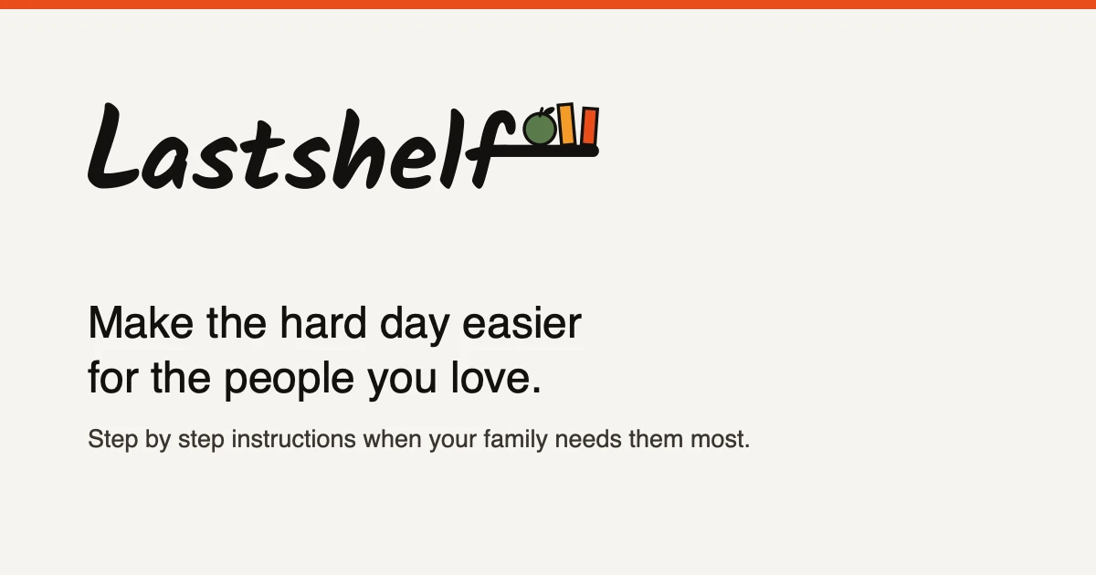 Show HN: LastShelf – an emergency map of your family's documents bills& contacts