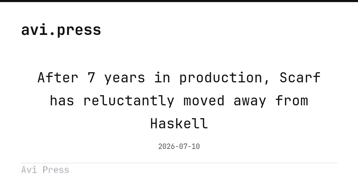 Scarf has moved away from Haskell