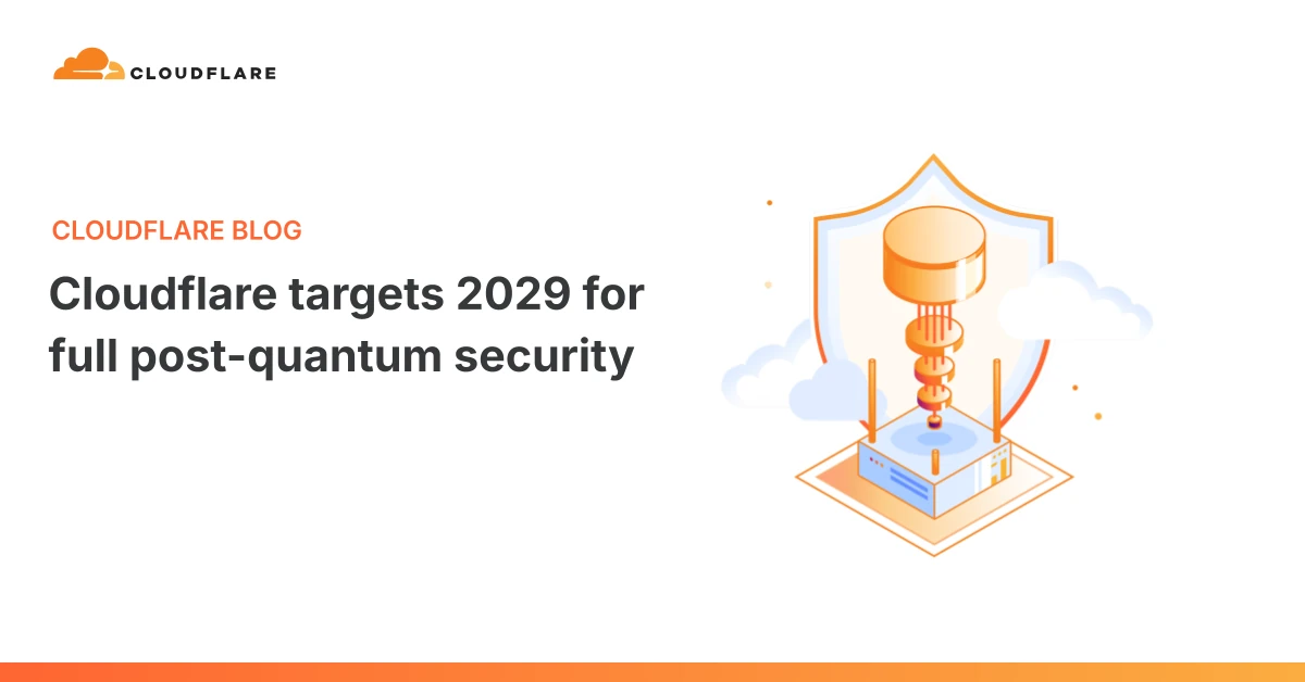 Cloudflare targets 2029 for full post-quantum security