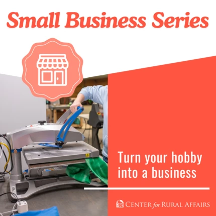 Small Business Series: Turn your hobby into a business