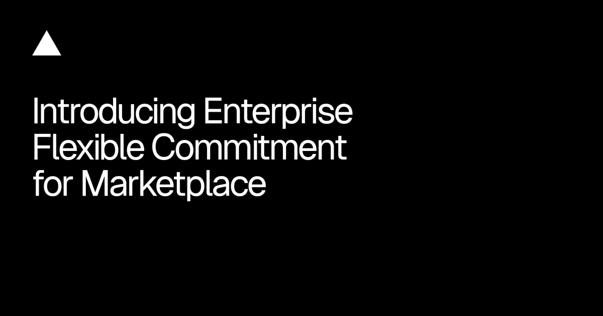 Introducing Enterprise Flexible Commitment for Vercel Marketplace