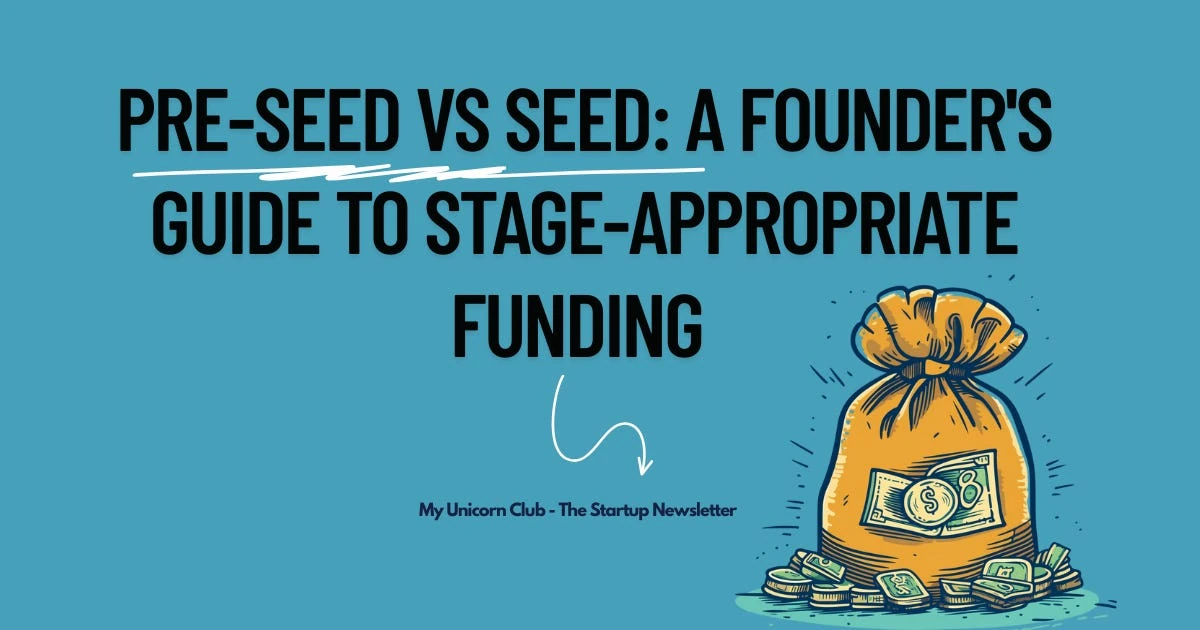 Pre-Seed vs Seed: A Founder’s Guide to Stage-Appropriate Funding