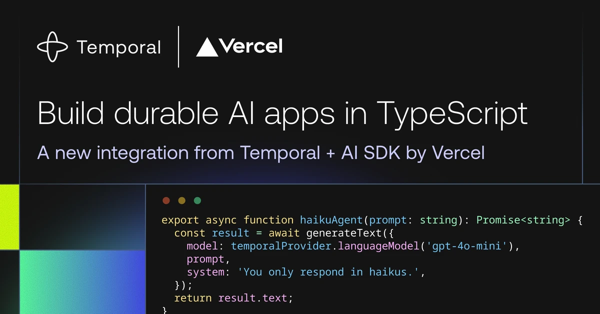 Building durable agents with Temporal and AI SDK by Vercel