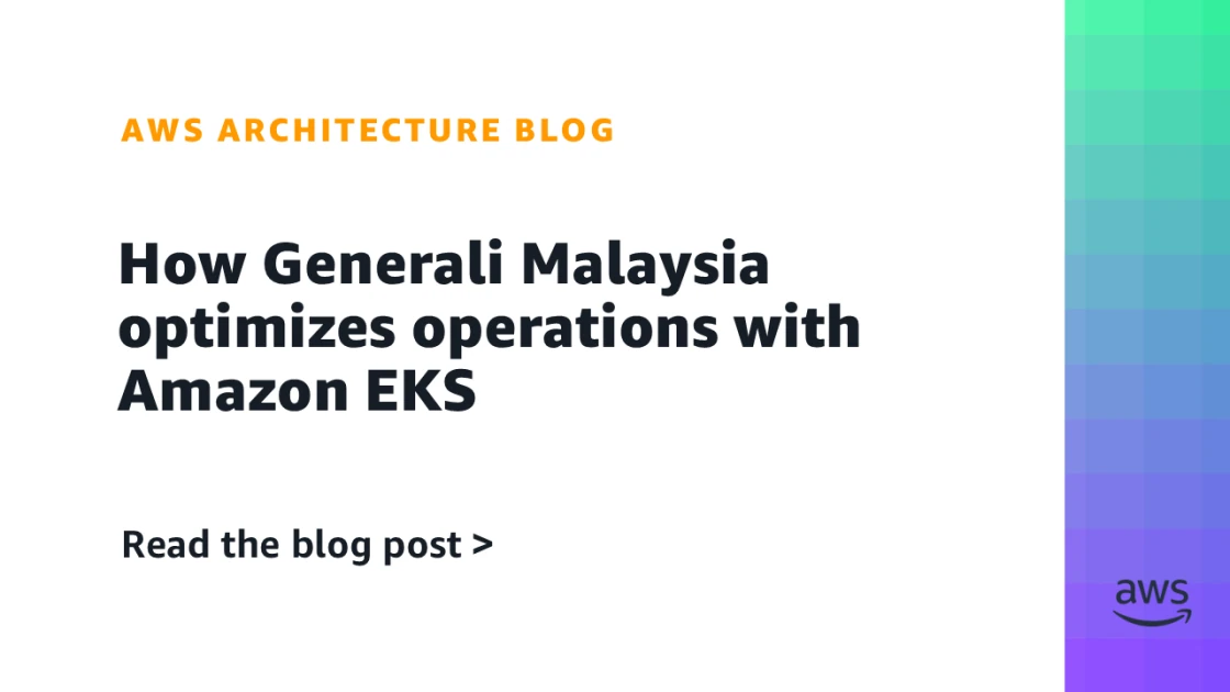How Generali Malaysia optimizes operations with Amazon EKS | Amazon Web Services