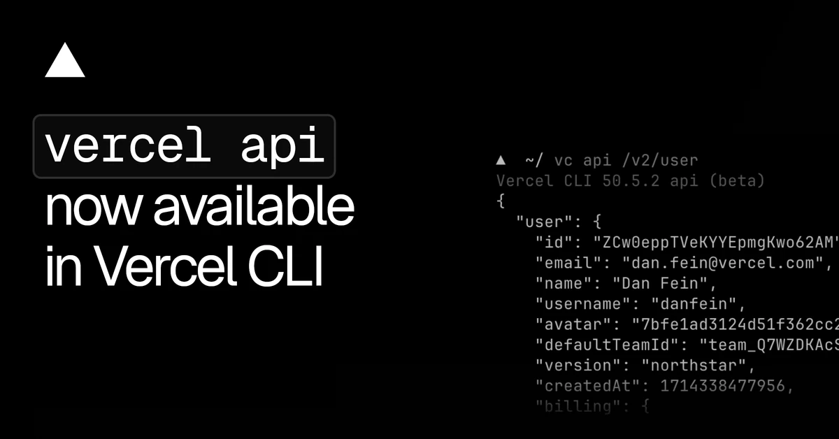 Introducing the vercel api CLI command - Vercel