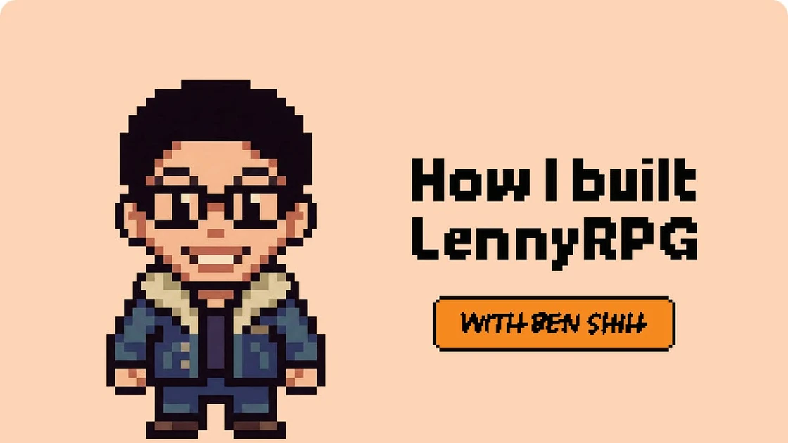 How I built LennyRPG
