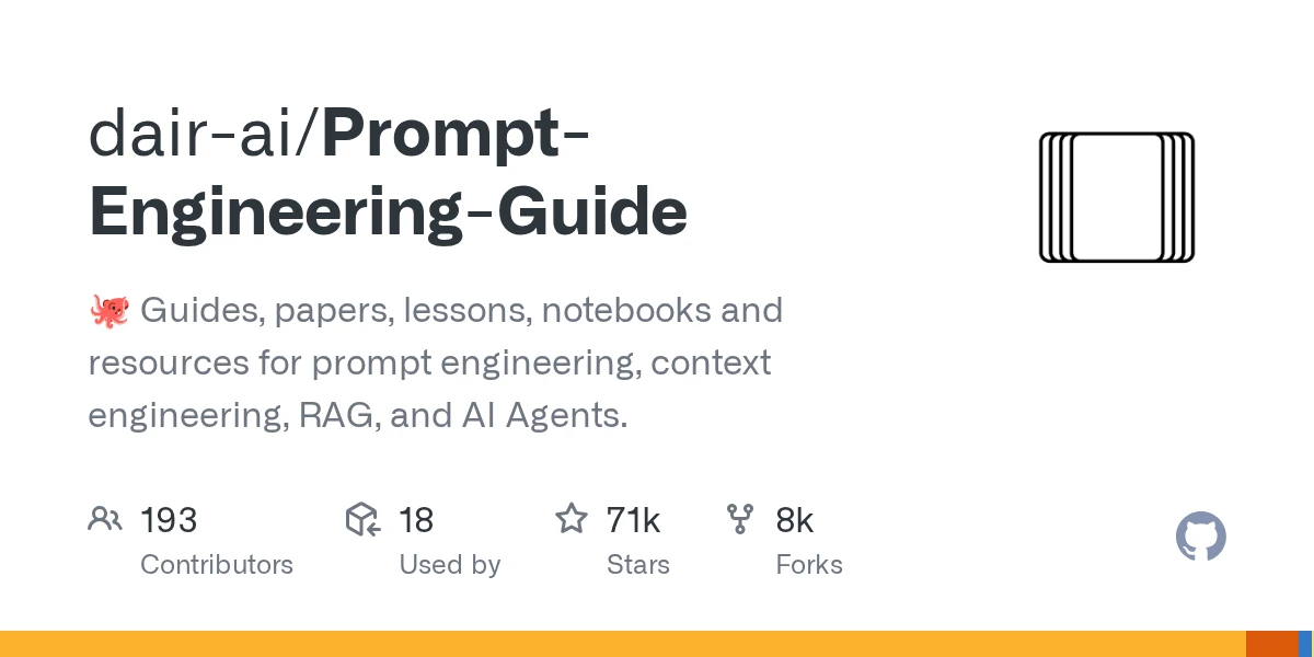 GitHub - dair-ai/Prompt-Engineering-Guide: 🐙 Guides, papers, lessons, notebooks and resources for prompt engineering, context engineering, RAG, and AI Agents.