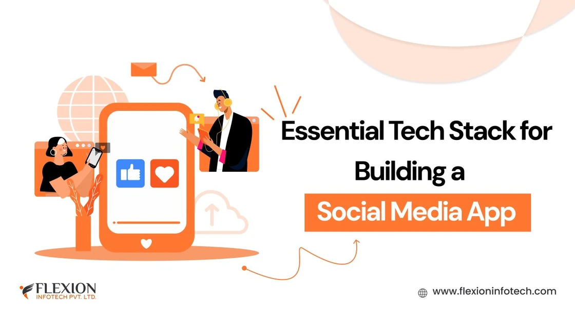 Essential Tech Stack for Building a Scalable Social Media App