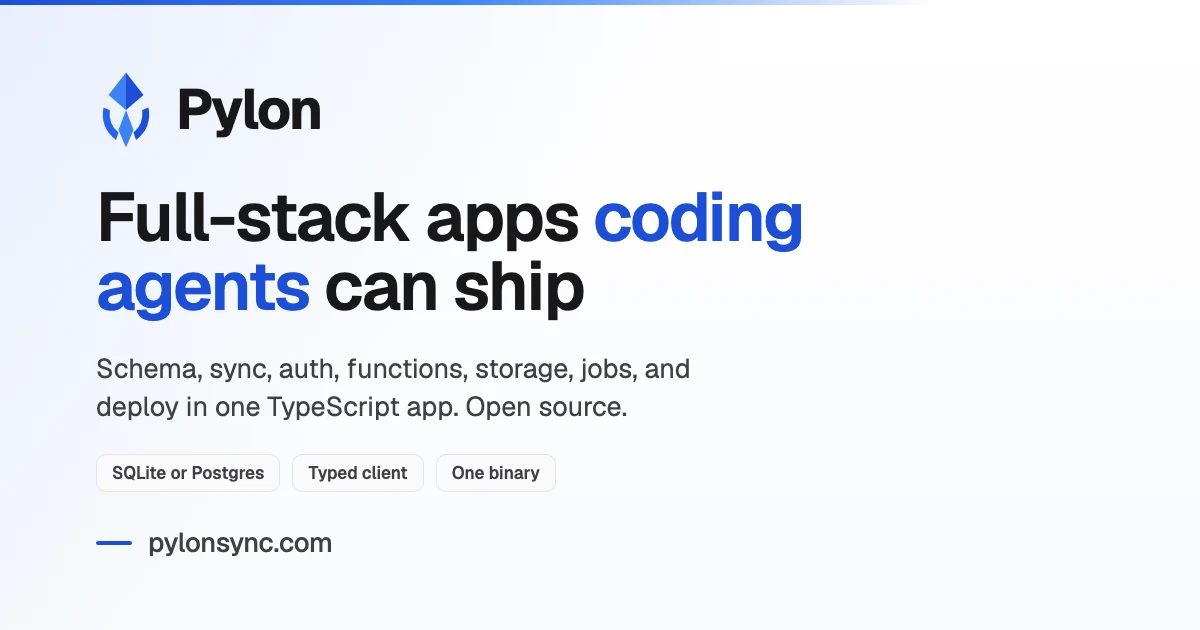 Show HN: Pylon Sync, an agent-first full-stack realtime framework