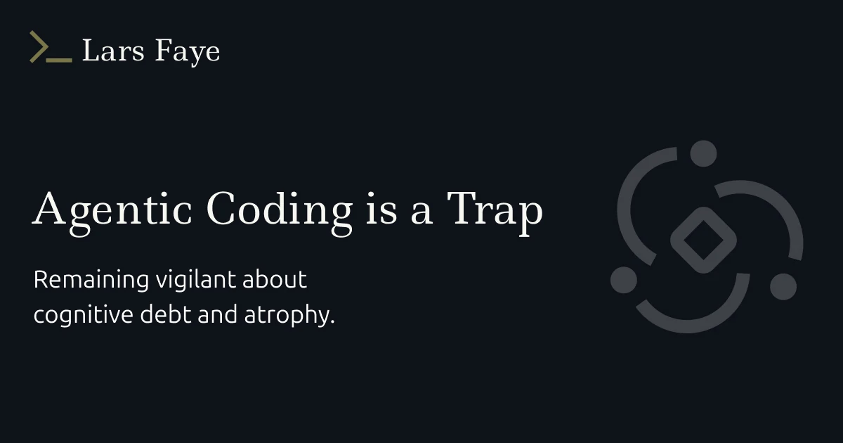 Agentic coding is a trap