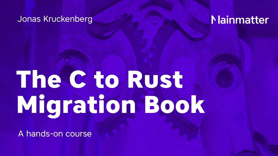 The C to Rust migration book