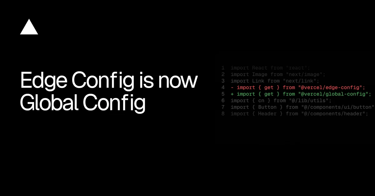 Edge Config is now Global Config