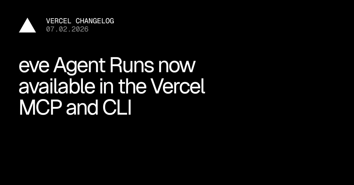 Access eve Agent Runs from your coding agent with the Vercel MCP and CLI
