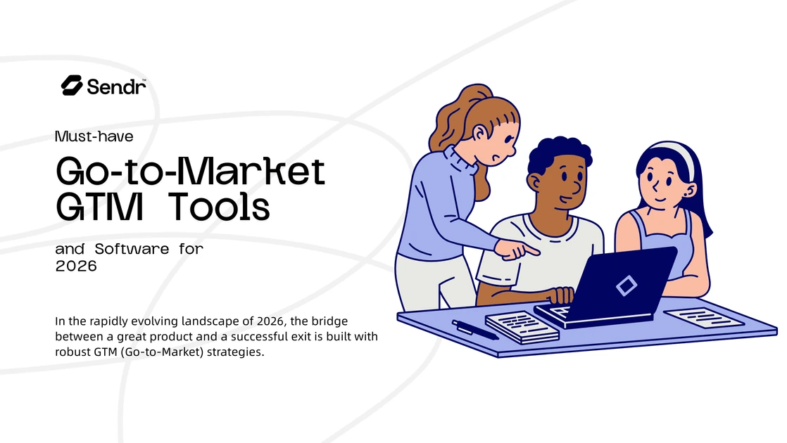 Must-have Go-to-Market (GTM) Tools and Software for 2026 - Sendr.ai — The all-in-one Outreach CRM for modern sales teams