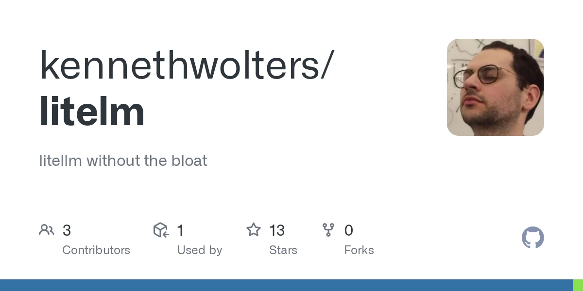 Litelm: LiteLLM Without the Bloat