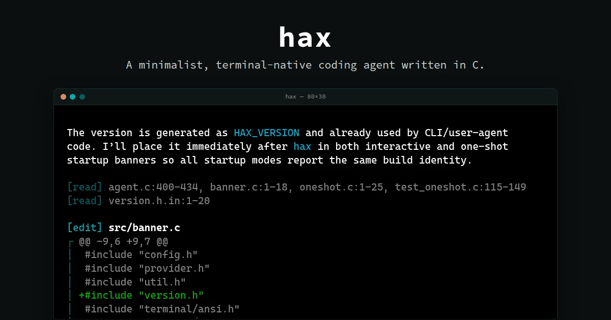 Hax – a minimalist, terminal-native coding agent written in C