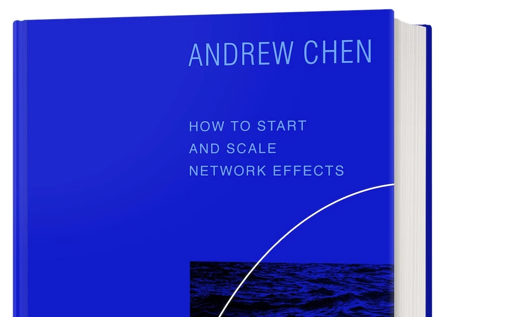 A Primer on Network Effects From Andrew Chen’s The Cold Start Problem