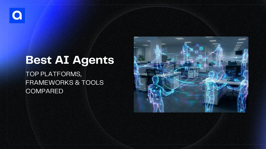 Best AI Agents in 2026: Top Autonomous Platforms & Agent Tools