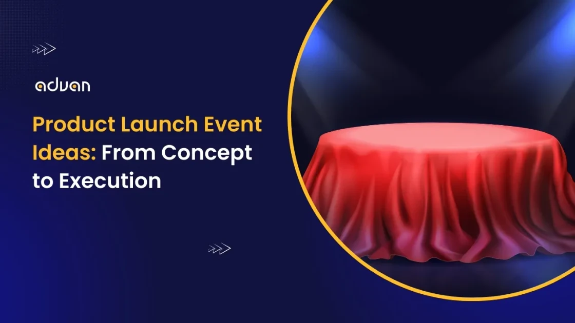 Product Launch Event Ideas: From Concept to Execution