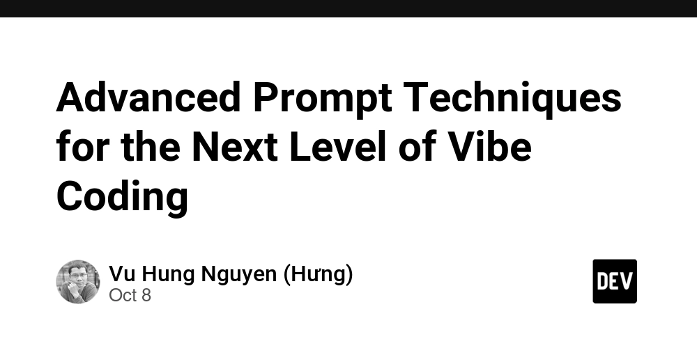 Advanced Prompt Techniques for the Next Level of Vibe Coding