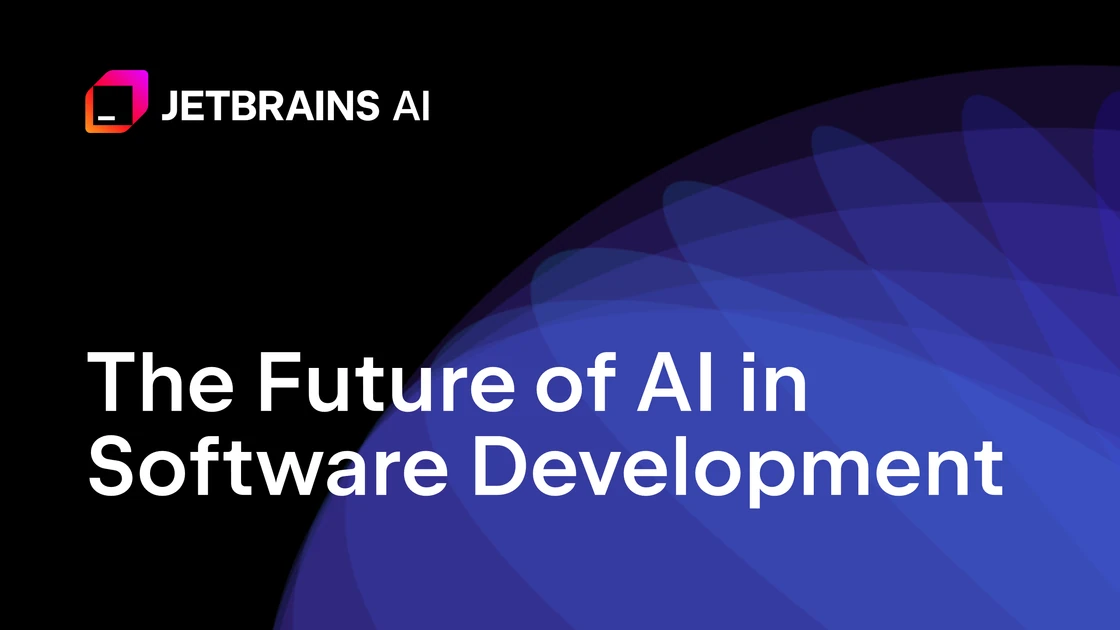 The Future of AI in Software Development | The JetBrains AI Blog