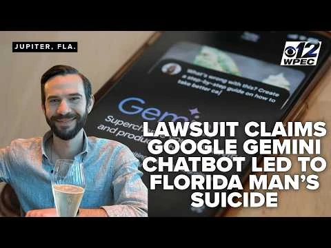 Lawsuit alleges Google's Gemini chatbot drove local Florida man to suicide