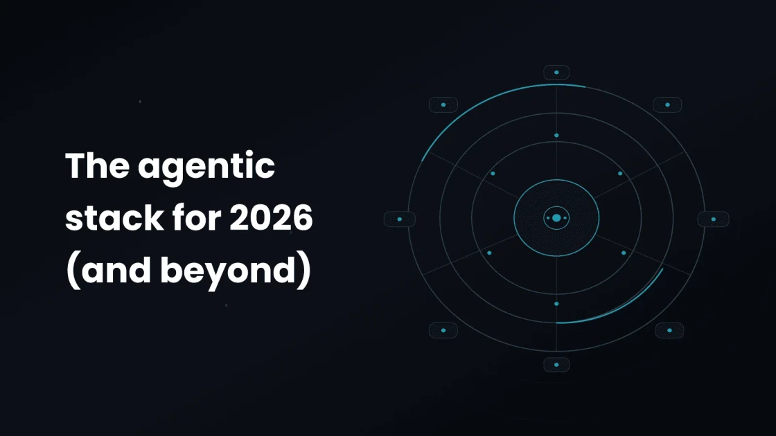 The Ideal Agent Stack for AI in 2026 | Tacnode Blog