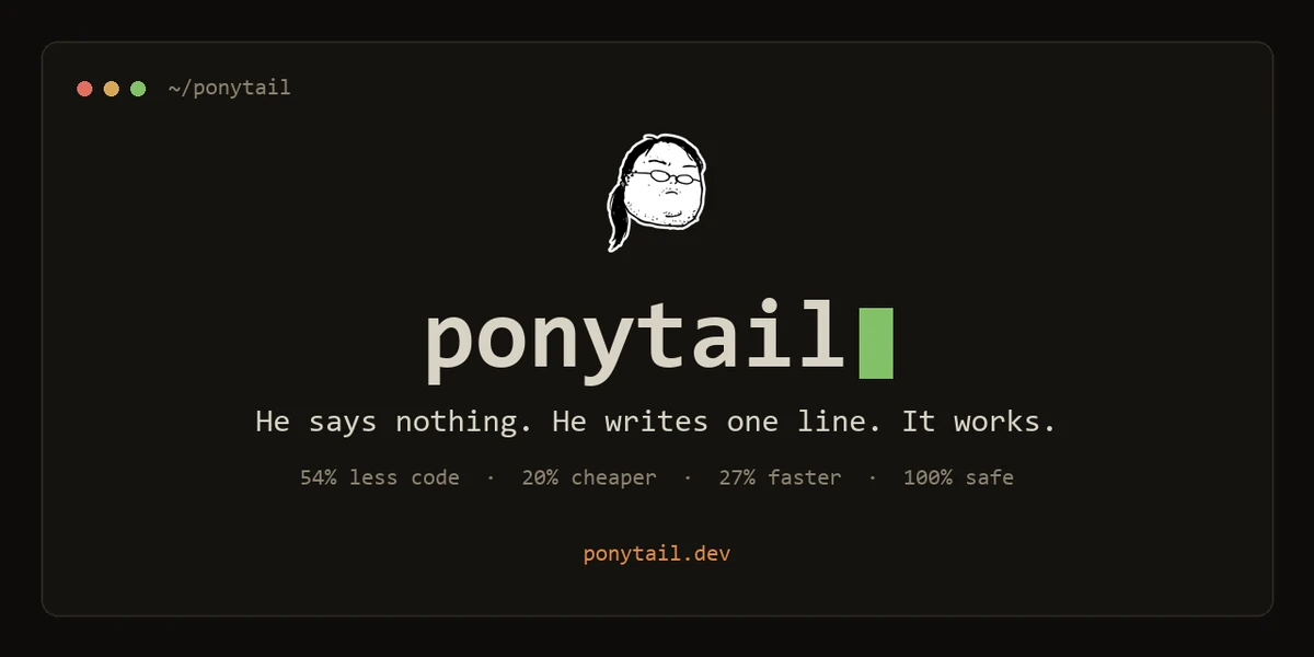Ponytail: Lazy Senior Engineer Skill