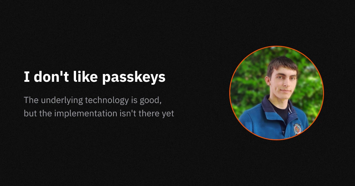 I don't like passkeys