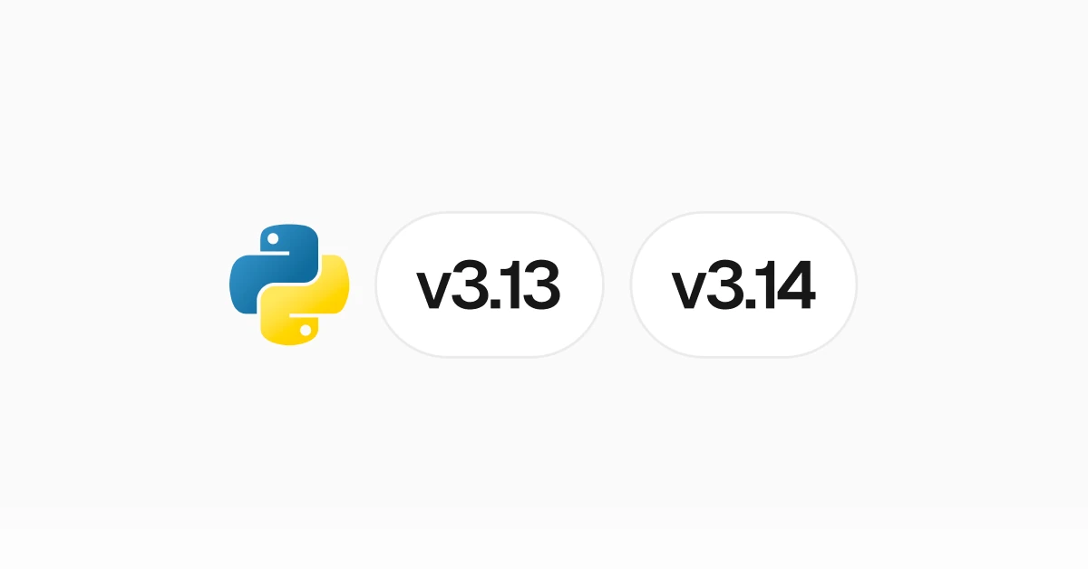 Python 3.13 and 3.14 are now available - Vercel