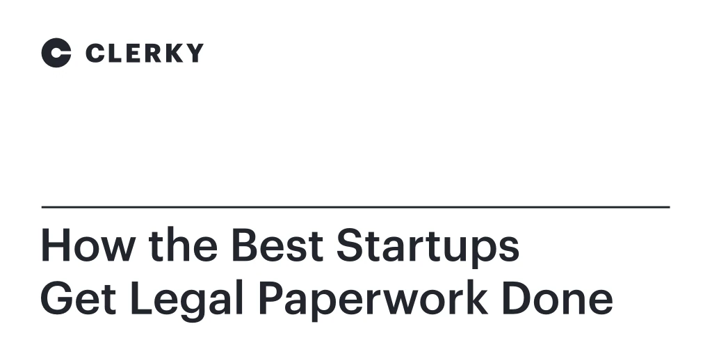 Clerky · Get startup legal paperwork done safely and easily.