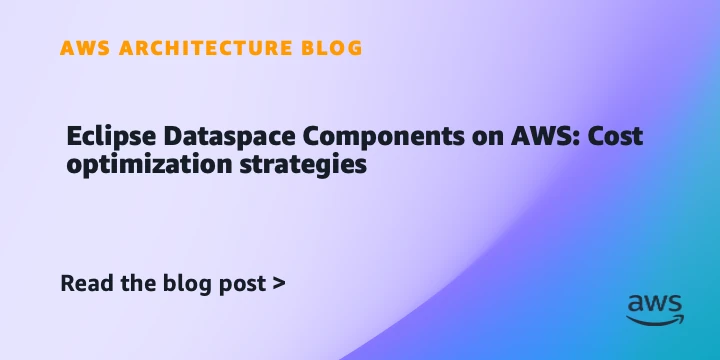 Eclipse Dataspace Components on AWS: Cost optimization strategies