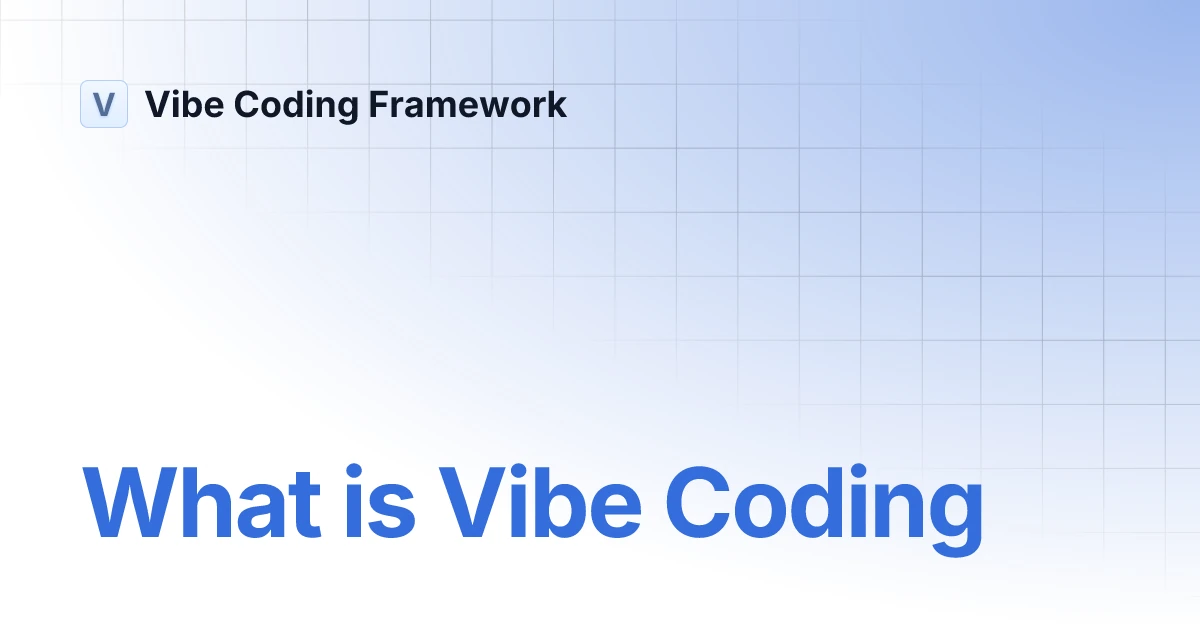 What is Vibe Coding | Vibe Coding Framework