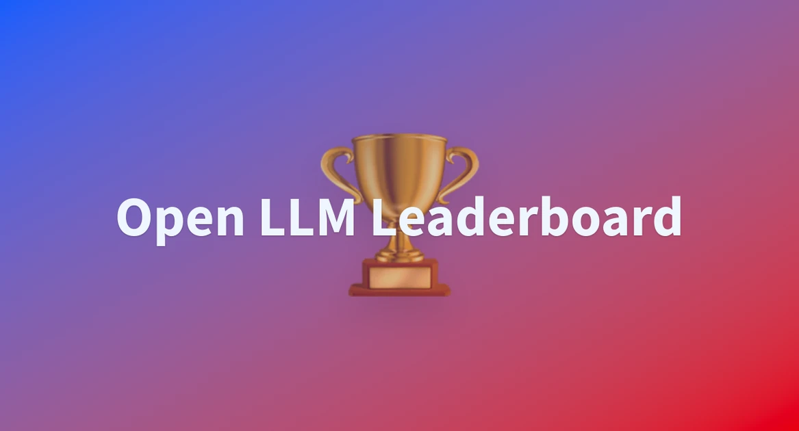Open LLM Leaderboard - a Hugging Face Space by open-llm-leaderboard