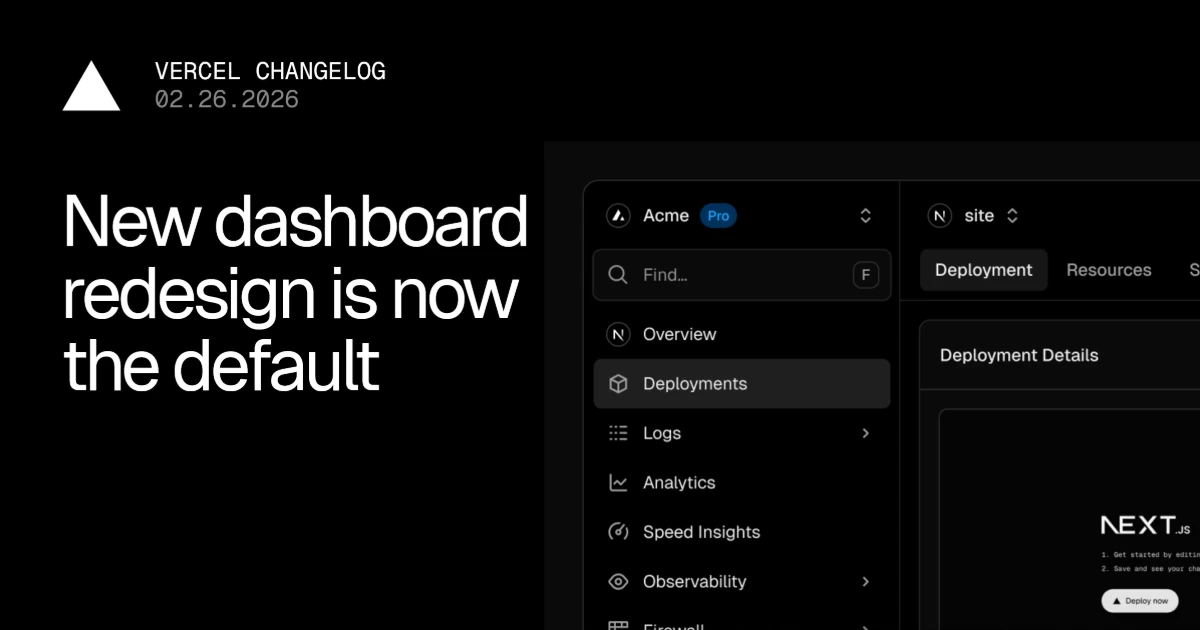 New dashboard redesign is now the default - Vercel