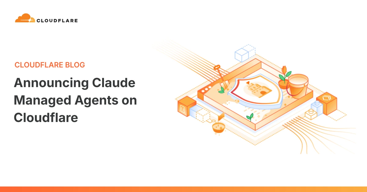 Announcing Claude Managed Agents on Cloudflare