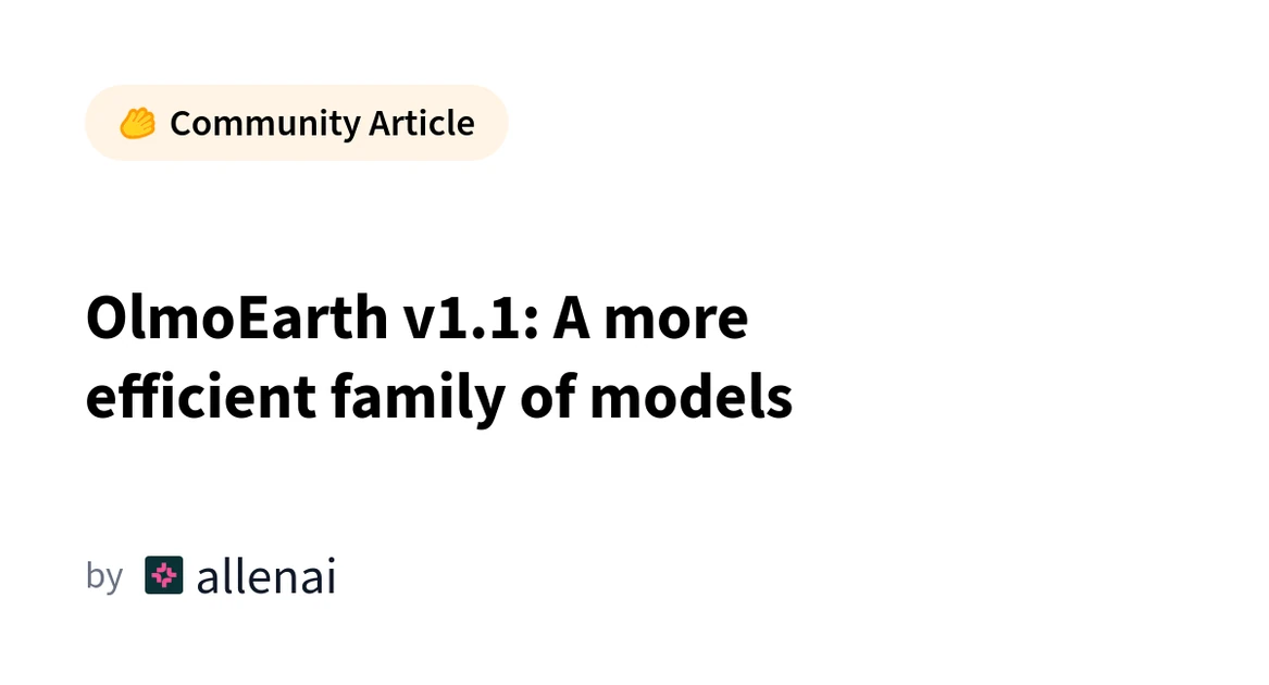 OlmoEarth v1.1: A more efficient family of models