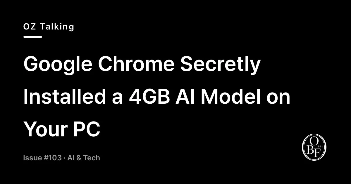 Google Chrome Installed a 4GB AI Model on Your PC