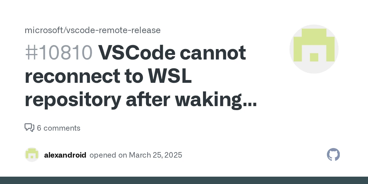 VSCode cannot reconnect to WSL repository after waking from sleep · Issue #10810 · microsoft/vscode-remote-release