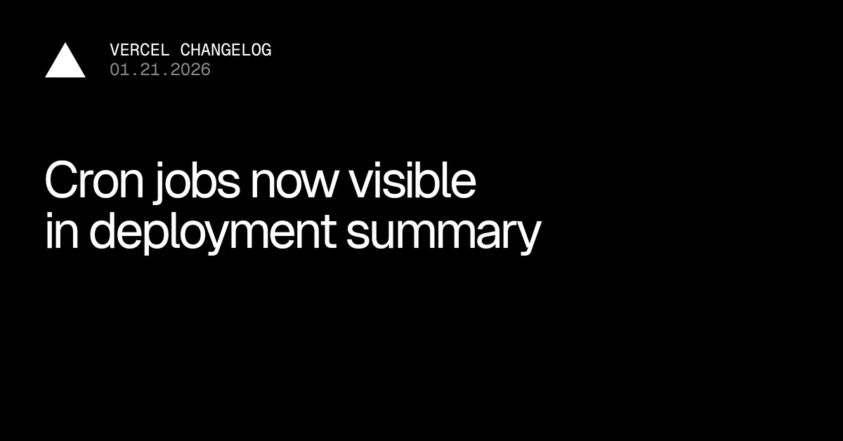 Cron Jobs now visible in Deployment Summary - Vercel
