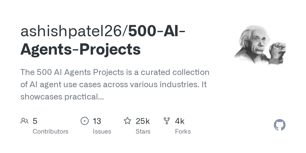 GitHub - ashishpatel26/500-AI-Agents-Projects: The 500 AI Agents Projects is a curated collection of AI agent use cases across various industries. It showcases practical applications and provides lin…