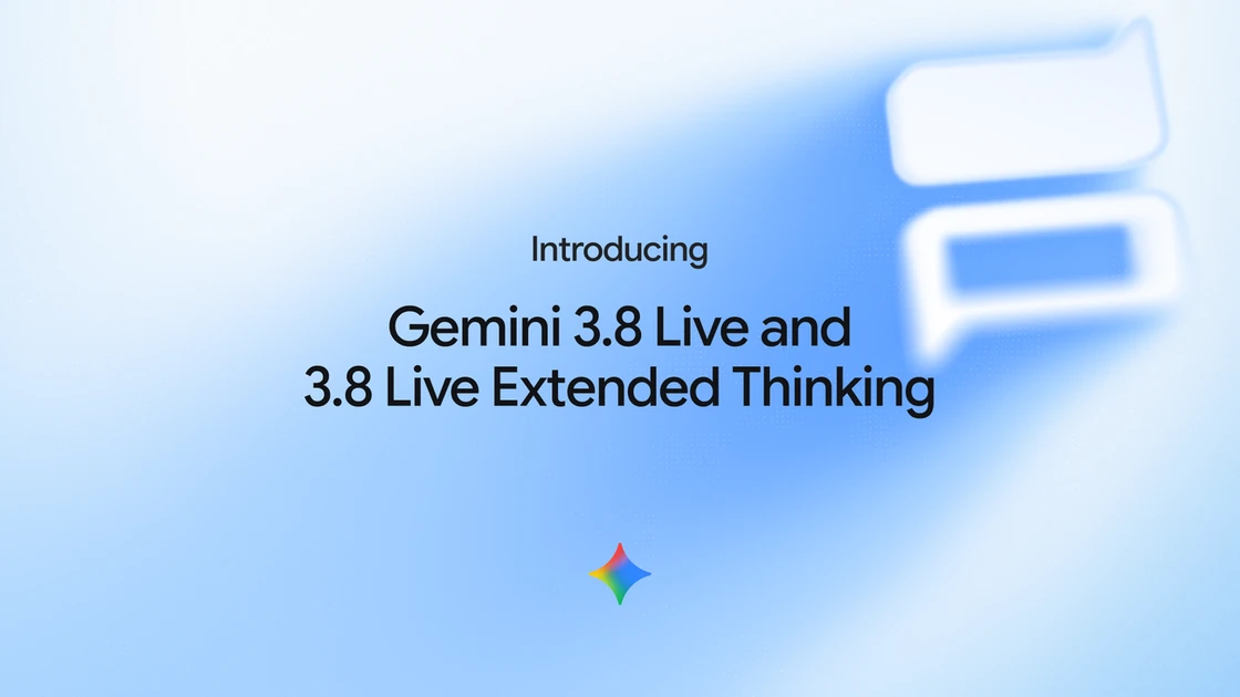 Gemini 3.8 Live and 3.8 Live Extended Thinking