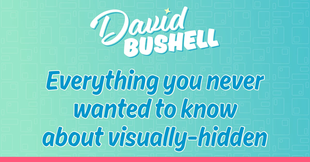 Everything you never wanted to know about visually-hidden
