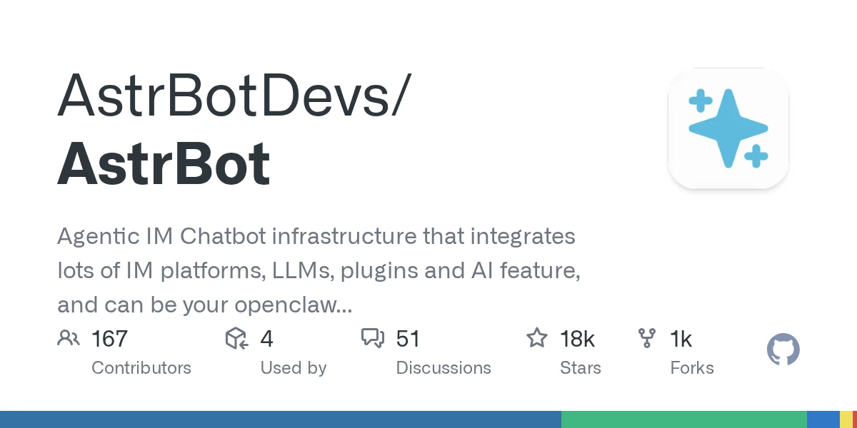 GitHub - AstrBotDevs/AstrBot: Agentic IM Chatbot infrastructure that integrates lots of IM platforms, LLMs, plugins and AI feature, and can be your openclaw alternative. ✨