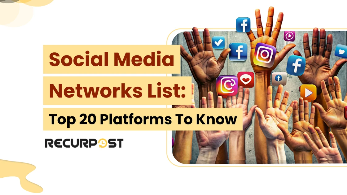 Social Media Networks List: Top 20 Platforms that Dominate in 2026 - RecurPost