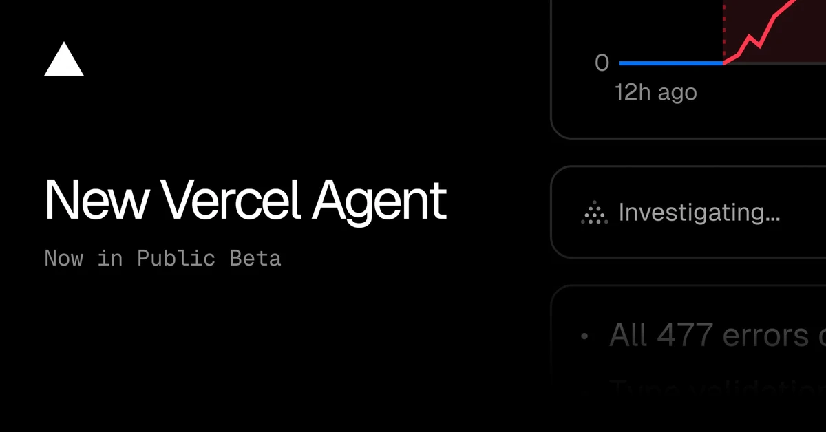 An expanded Vercel Agent: chat, investigations, and approved actions, now in public beta