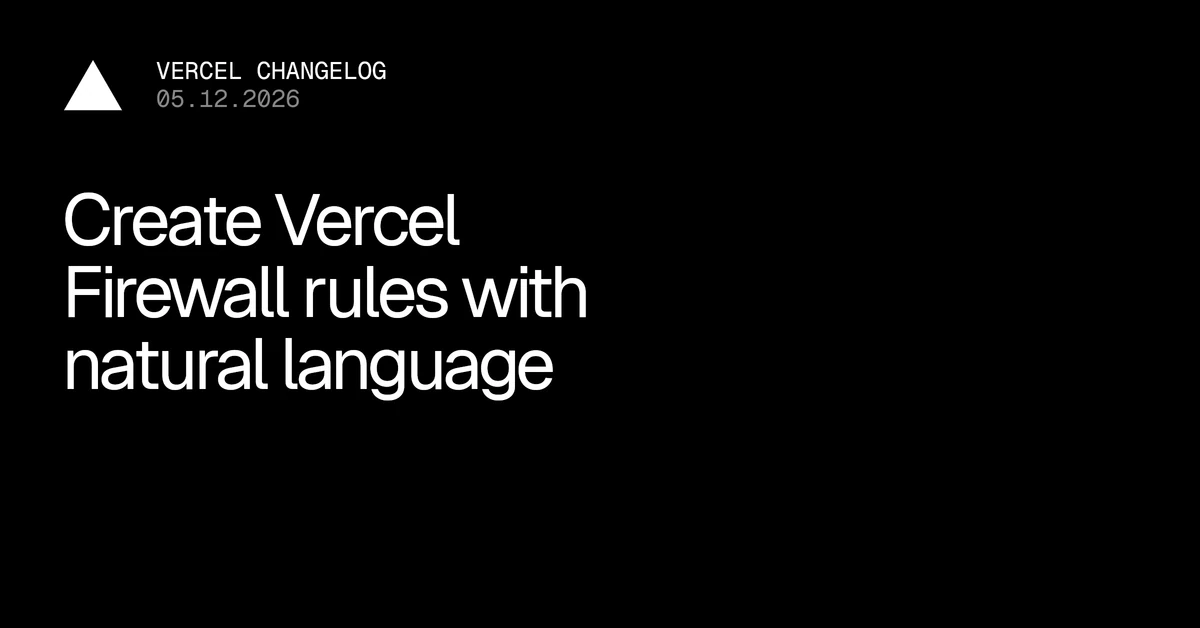 Create Vercel Firewall rules with natural language